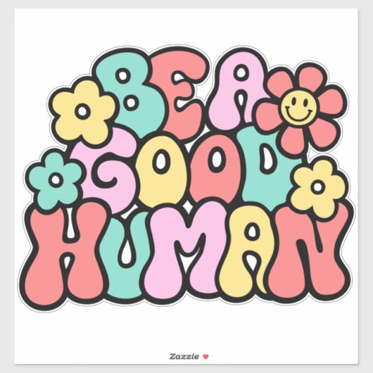 Wees een goede menselijke retro vriendelijkheid St Sticker (Vel)