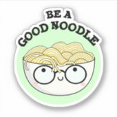 Wees een goede neodle-koetskot van de nonsens. sticker (Voorkant)
