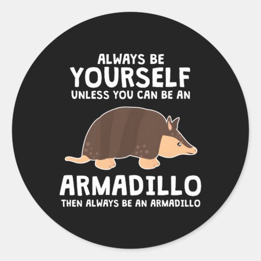 Wees een gordeldier armadillo ronde sticker (Voorkant)
