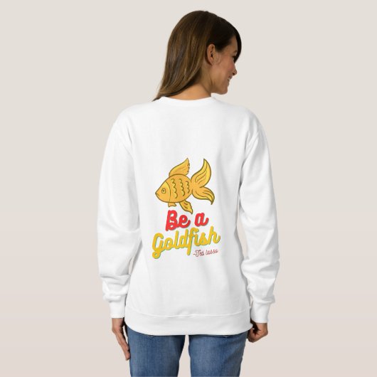 Wees een goudvis Basic Sweatshirt (Achterkant volledig)