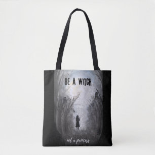 Wees een heks niet een prinses meisjes macht zijn  tote bag