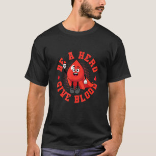 Wees een held Geef bloed Red Lives Donatie Donor T-shirt