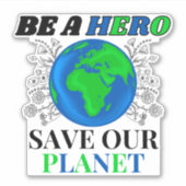 Wees een held red onze planeet aarde tekst sticker (Voorkant)