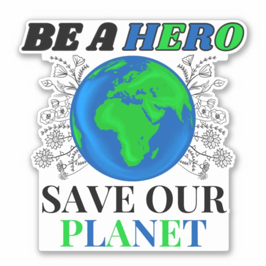 Wees een held red onze planeet aarde tekst sticker (Voorkant)