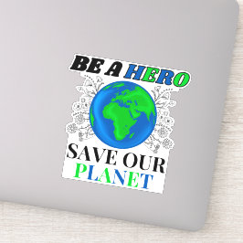 Wees een held red onze planeet aarde tekst sticker
