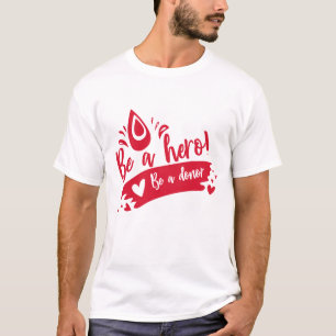 Wees een held, wees een donor   Bloeddonor T-shirt