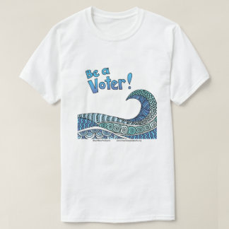 Wees een kiezer t-shirt