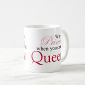 Wees een koningin koffiemok (Voorkant rechts)