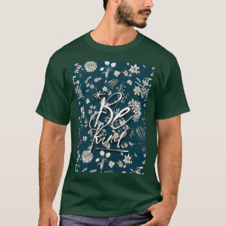 Wees een korte Inspirerend citaatbloem T-shirt