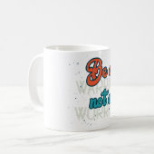 Wees een krijger, geen bezorgde koffiemok (Voorkant links)