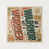 Wees een krijger, geen bezorgde wandkleed (Voorkant (horizontaal))