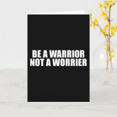 Wees een krijger, geen onruststoker - Motivatie wo Kaart (Gele Bloem)