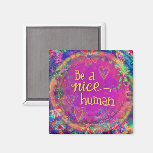 Wees een leuke menselijke vriendelijkheid en inspi magneet (Voorkant / Achterkant)