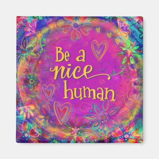 Wees een leuke menselijke vriendelijkheid en inspi magneet (Voorkant)