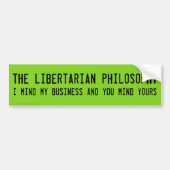 Wees een libertariër en bemoei je met je eigen zak bumpersticker (Voorkant)
