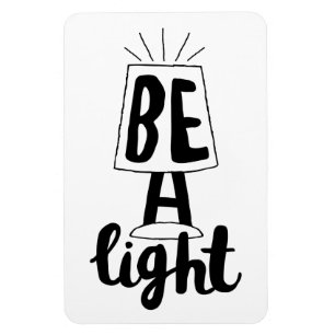 Wees een licht Aardige Type Grafische Citaten om A Magneet