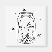 Wees een lichtmagneet magneet (Voorkant)