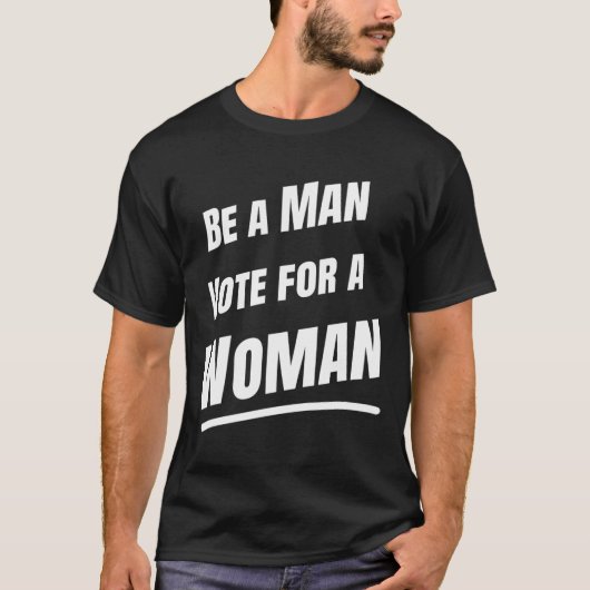 Wees een Man stem voor een vrouw - Harris 2024 - K T-shirt (Voorkant)