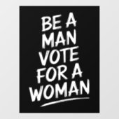 Wees een Man stem voor een vrouwHarris 2024 Kamala Raamsticker (Vel)