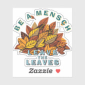 Wees een mensch en verlaat de bladeren sticker (Vel)