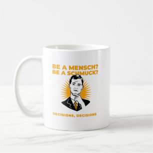 Wees een Mensch of Schmuck grappige Joodse koffie Koffiemok