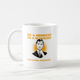 Wees een Mensch of Schmuck grappige Joodse koffie Koffiemok