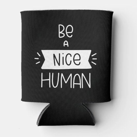 Wees een mooi mens blikjeskoeler (Voorkant)