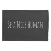 Wees een mooi mens | Gezegden in zwart-wit Kussensloop (Achterkant)