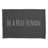 Wees een mooi mens | Gezegden in zwart-wit Kussensloop (Voorkant)