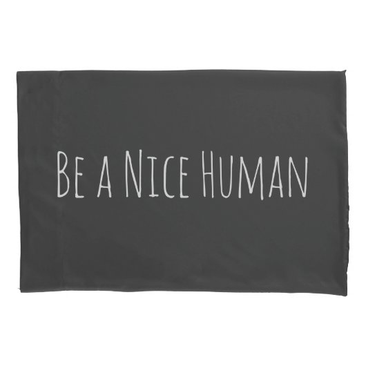 Wees een mooi mens | Gezegden in zwart-wit Kussensloop (Voorkant)