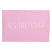 Wees een mooi mens | Gezegden met een roze tinteli Kussensloop (Achterkant)