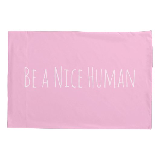 Wees een mooi mens | Gezegden met een roze tinteli Kussensloop (Achterkant)