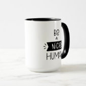 Wees een mooi mens mok (Voorkant rechts)