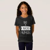 Wees een mooi mens t-shirt (Voorkant volledig)