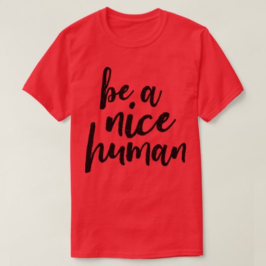Wees een mooi mens t-shirt (Design voorkant)