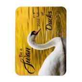 Wees een mooie Inspirerend prijsopgave voor Zwan Magneet (Verticaal)