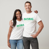 Wees een natuurlijk T-shirt (Unisex)