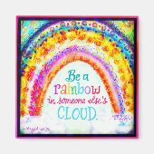 Wees een Rainbow Quote Vriendelijkheid Inspirivity Magneet (Voorkant)