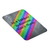 Wees een regenboog in andermans Storm Magnet Magneet (Rechterzijde)