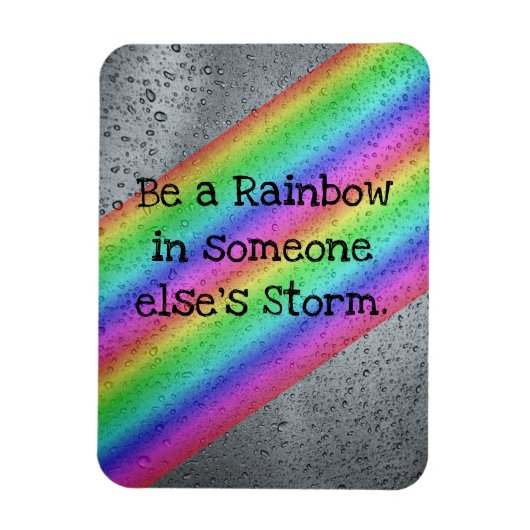 Wees een regenboog in andermans Storm Magnet Magneet (Verticaal)