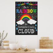Wees een regenboog in de wolk van iemand anders poster (Keuken)