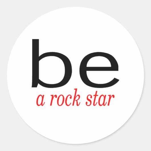 Wees een rockster ronde sticker (Voorkant)
