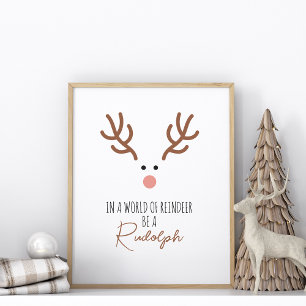 Wees een Rudolph zonder lijst Poster