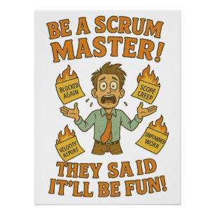 Wees een scrum master, sarcastische corporate Humo Perfect Poster