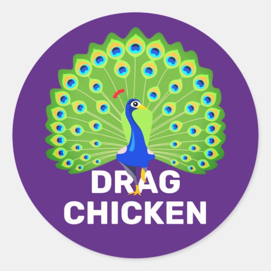 Wees een Sleepkip! Funny Drag Queen Peacock Ronde Sticker (Voorkant)