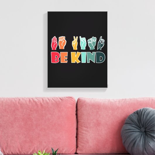 Wees een soort ASL American Sign Canvas Afdruk (Insitu (Woonkamer))