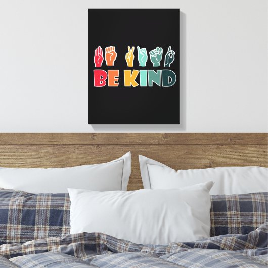 Wees een soort ASL American Sign Canvas Afdruk (Insitu (Slaapkamer))