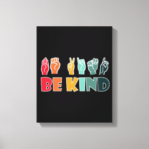 Wees een soort ASL American Sign Canvas Afdruk