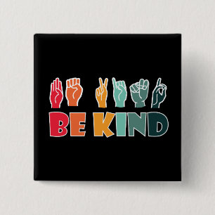 Wees een soort ASL American Sign Vierkante Button 5,1 Cm