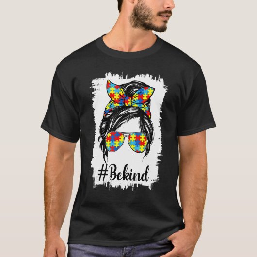 Wees een soort Autisme Awareness Messy Bun Moederd T-shirt (Voorkant)